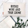 Book Pillow - Books, Wine, & True Crime