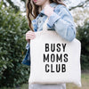 Busy Moms Club Canvas Tote Bag