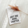 Just One More Chapter Bookish Tea Towel