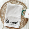 Oh Relax! Nothing is Under Control Funny Kitchen Towel