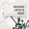 Book Pillow - Weekends, Coffee & Books